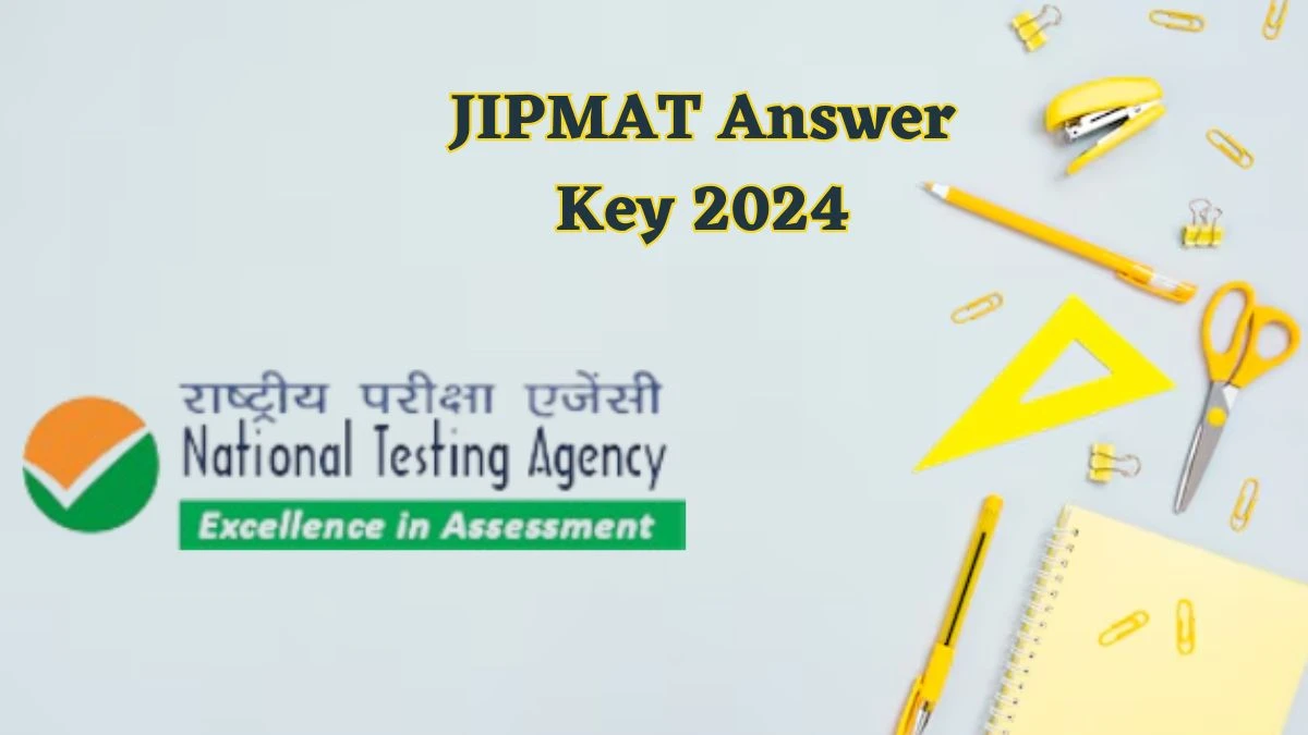 JIPMAT Answer Key 2024 at exams.nta.ac.in/JIPMAT PDF Download Here