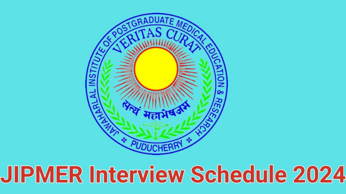 JIPMER Interview Schedule 2024 for Project Technical Officer and Other Posts Released Check Date Details at jipmer.edu.in - 17 June 2024