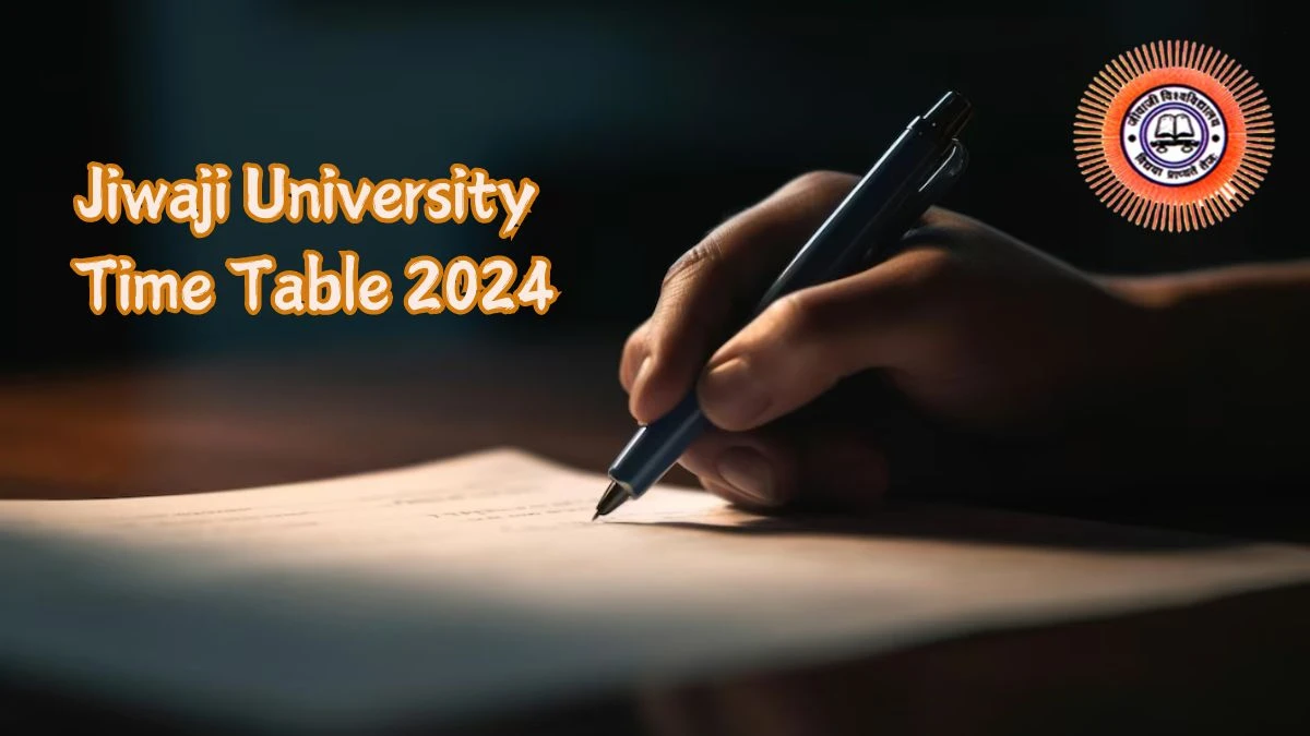 Jiwaji University Time Table 2024 (Announced) at jiwaji.edu Download Here