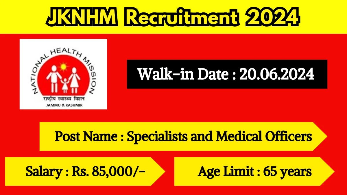 JKNHM Recruitment 2024 Walk-In Interviews for Specialists and Medical Officers on 20 June 2024