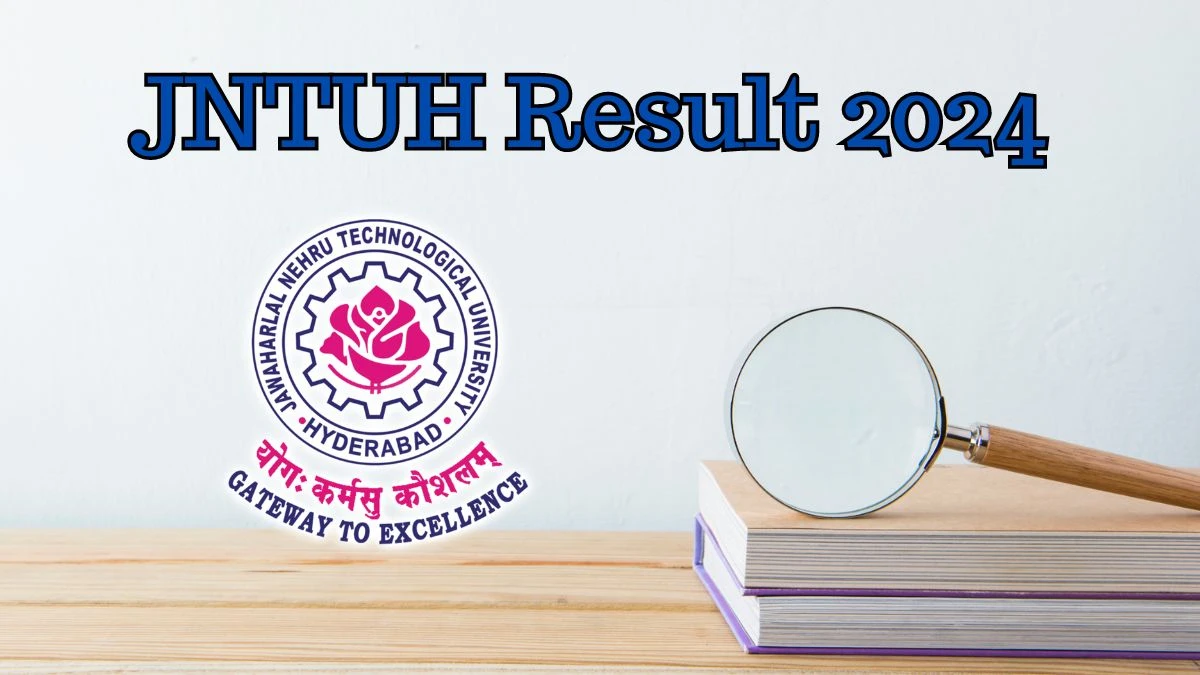 JNTUH Result 2024 (Released) at jntuh.ac.in B.Tech IV Year II Sem Details Here