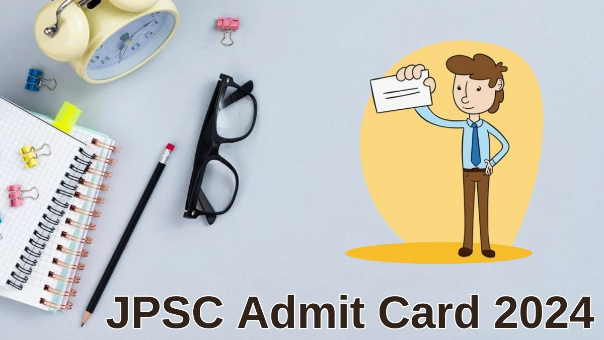 JPSC Admit Card 2024 Released @ jpsc.gov.in Download Child Development Project Officer Admit Card Here - 11 June 2024