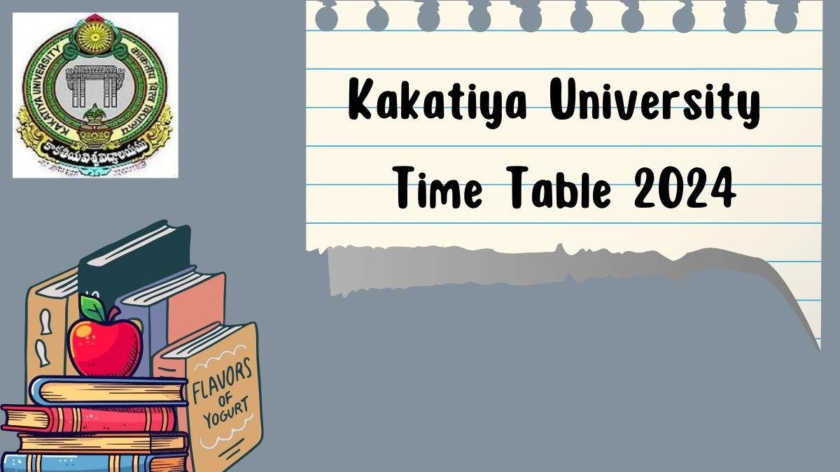 Kakatiya University Time Table 2024 (OUT) kakatiya.ac.in Revised PG(Non-professional) Courses II-year Details Here