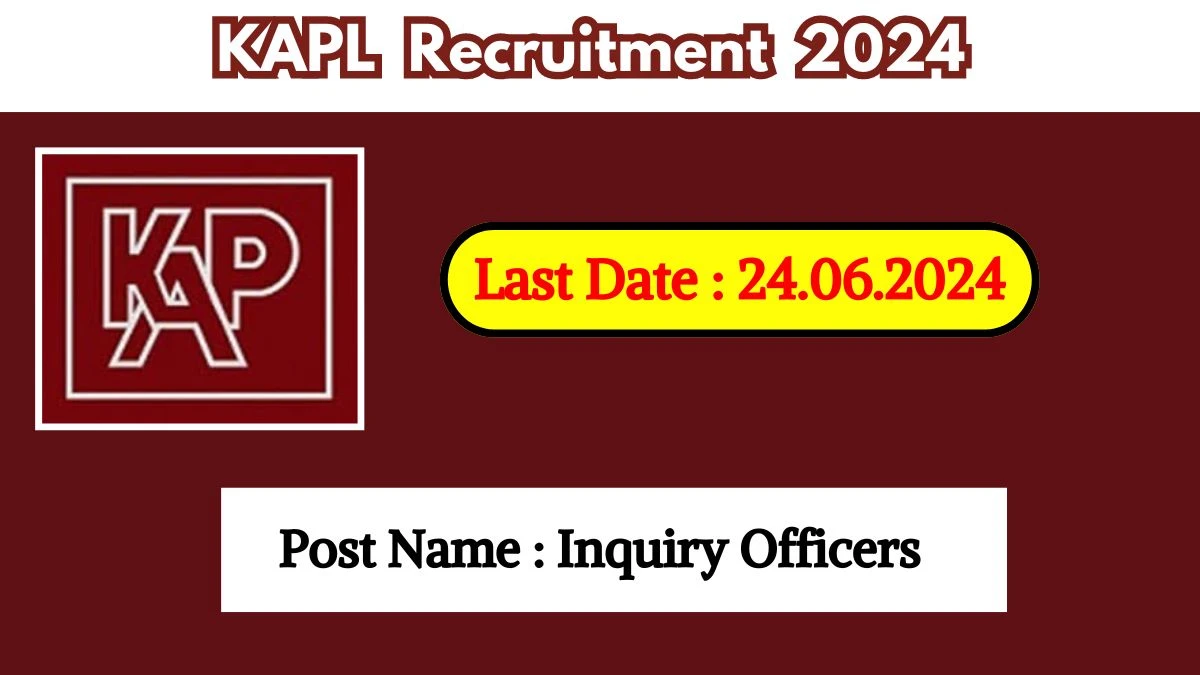 KAPL Recruitment 2024 New Notification Out, Check Post, Qualification, Stipend And Other Important Details