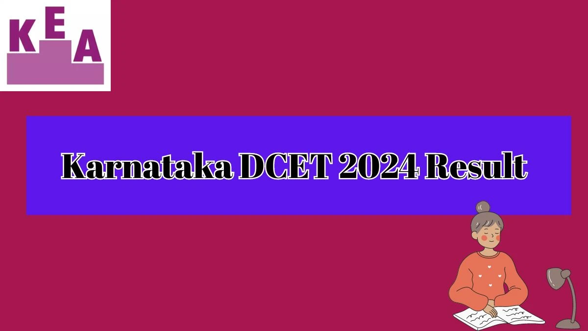 Karnataka DCET 2024 Result (OUT) at cetonline.karntaka.gov.in Diploma Polytechnic Admission Here