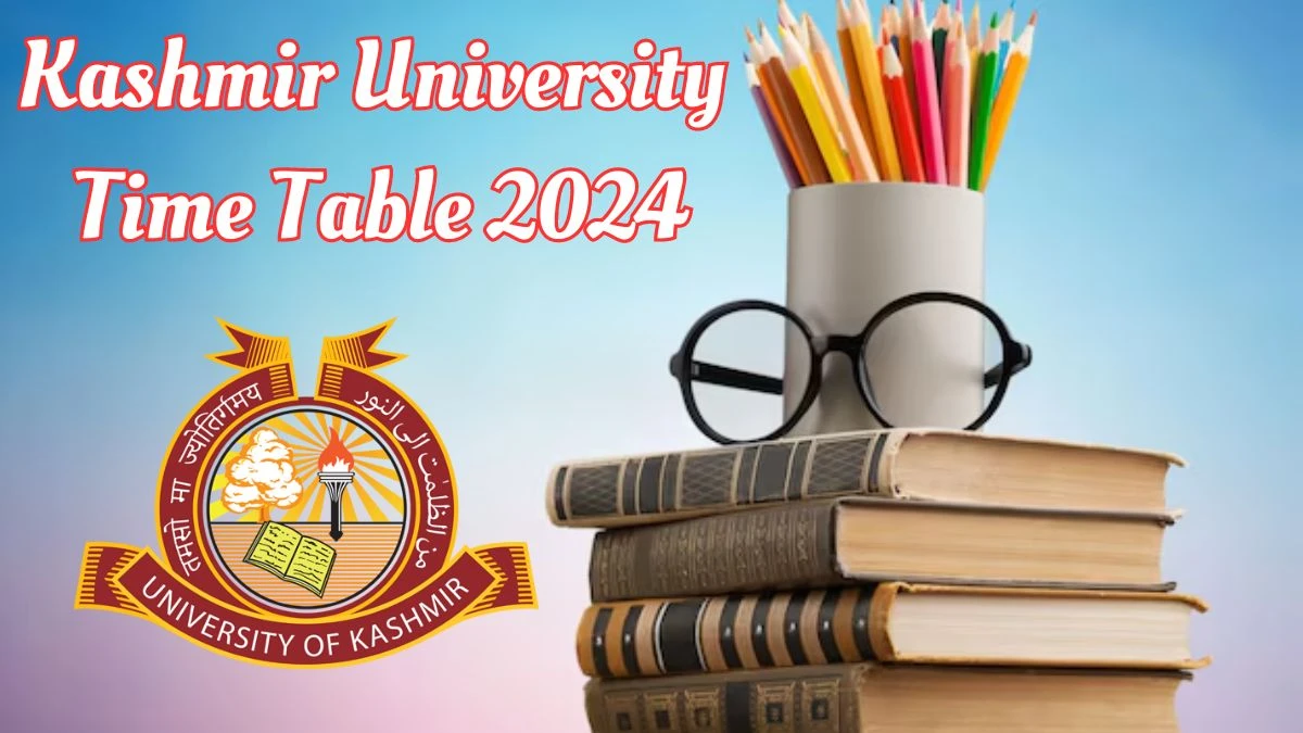 Kashmir University Time Table 2024 (Announced) at kashmiruniversity.net Download Kashmir University Date Sheet Details Here