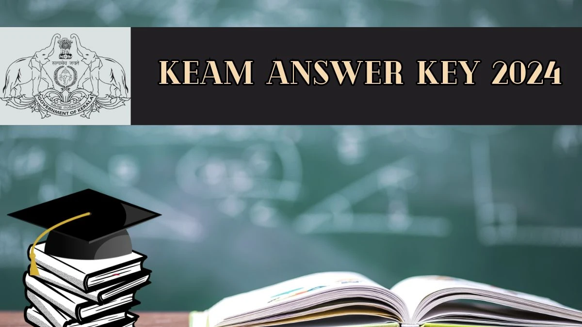 KEAM Answer Key 2024 (Declared) @ cee.kerala.gov.in Check and Download Here