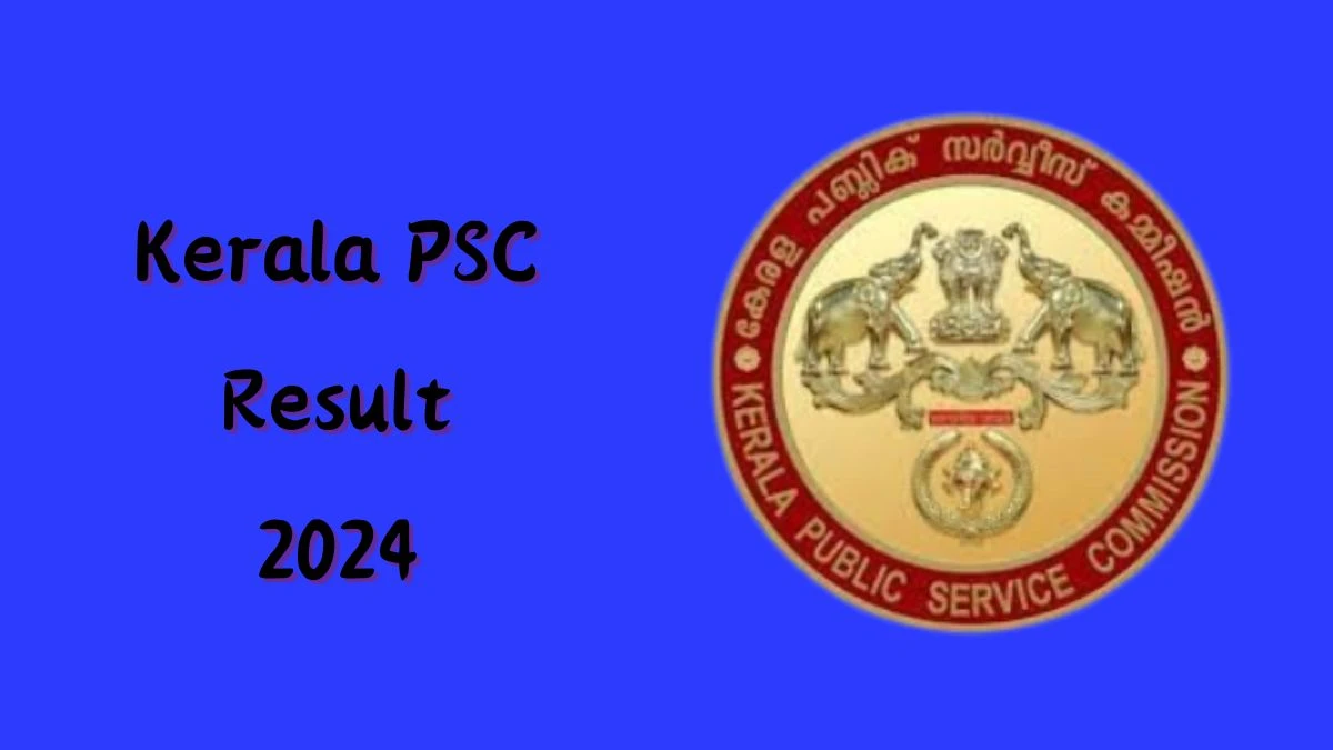 Kerala PSC Junior Health Inspector Grade-2 Result 2024 Announced Download Kerala PSC Result at keralapsc.gov.in - 20 June 2024