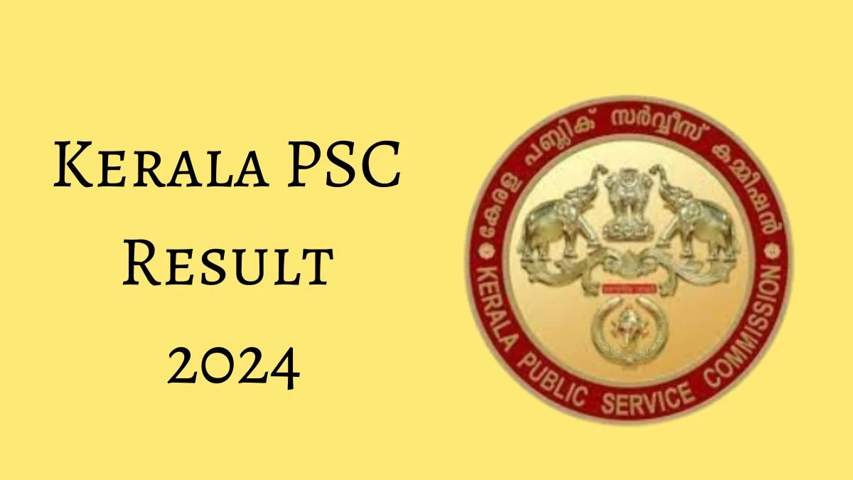 Kerala PSC Nurse Grade-II Result 2024 Announced Download Kerala PSC Result at keralapsc.gov.in - 21 June 2024