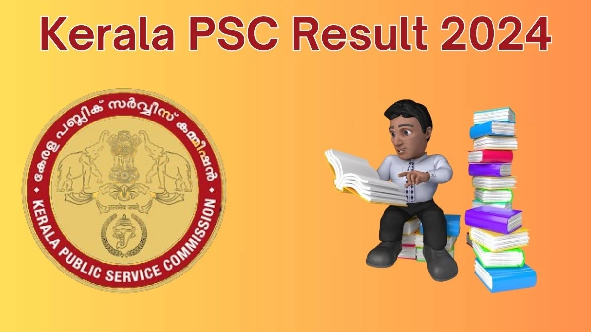 Kerala PSC Result 2024 Announced. Direct Link to Check Kerala PSC Sergeant Result 2024 keralapsc.gov.in - 08 June 2024