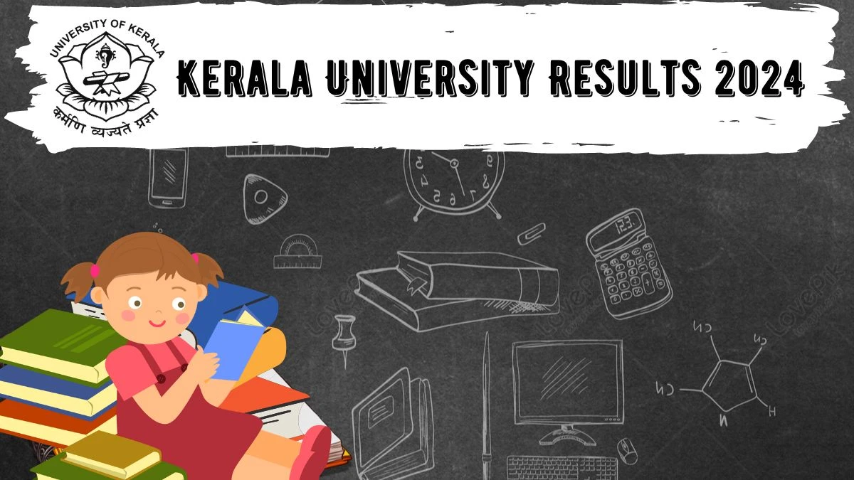 Kerala University Results 2024 (Announced) at keralauniversity.ac.in Check 2nd Sem PG Degree Exam Result 2024