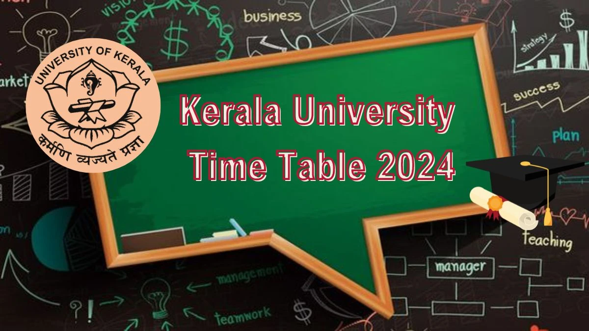 Kerala University Time Table 2024 (Out) at keralauniversity.ac.in 3rd Sem M.Sc. Counselling Updates Here