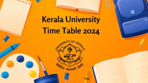 Kerala University Time Table 2024 (Released) at keralauniversity.ac.in 3rd Sem B.VOC Updates Here