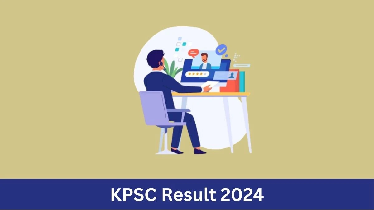 KPSC Result 2024 Announced. Direct Link to Check KPSC Assistant Professor Result 2024 kpsc.kar.nic.in - 14 June 2024