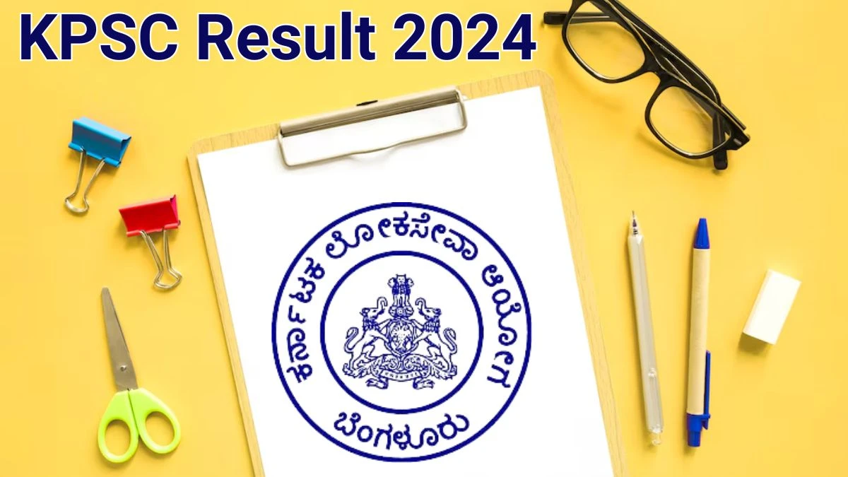 KPSC Result 2024 Announced. Direct Link to Check KPSC Drug Inspector Result 2024 kpsc.kar.nic.in - 18 June 2024