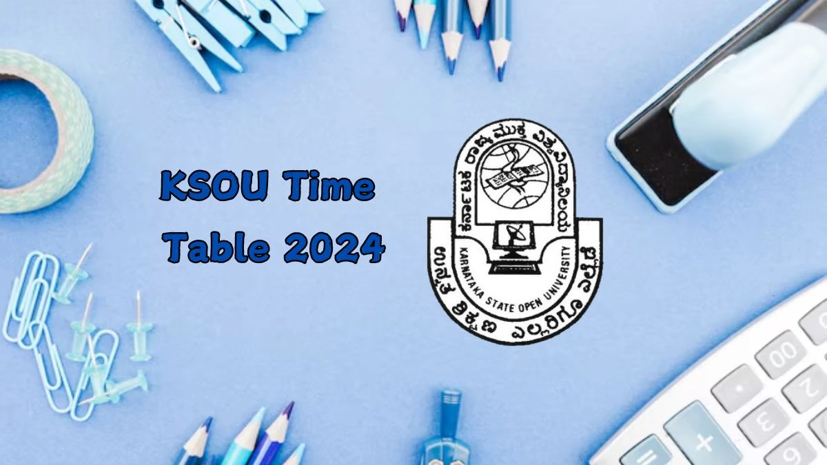 KSOU Time Table 2024 (Announced) @ ksoumysuru.ac.in Check and Download Date Sheet Here
