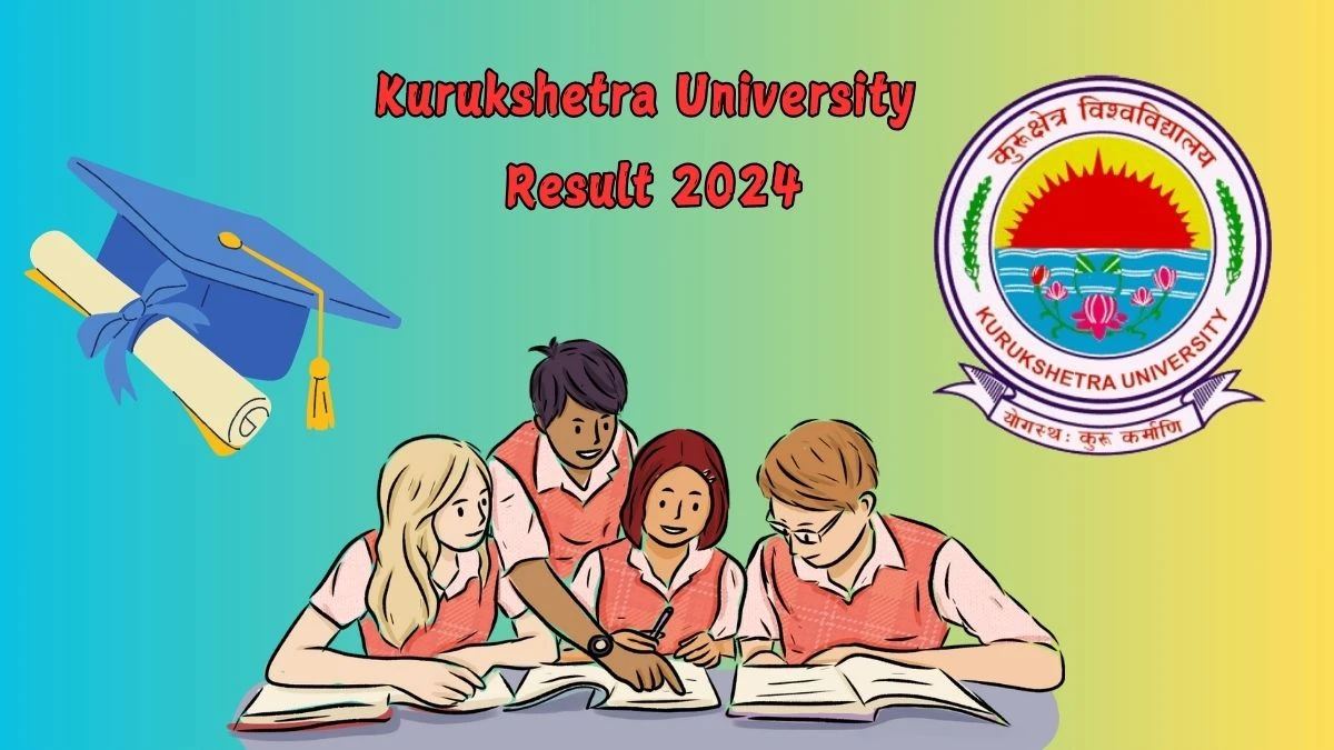 Kurukshetra University Result 2024 (Out) at kuk.ac.in Check Master Of Education (M.Ed) - I Sem Result 2024