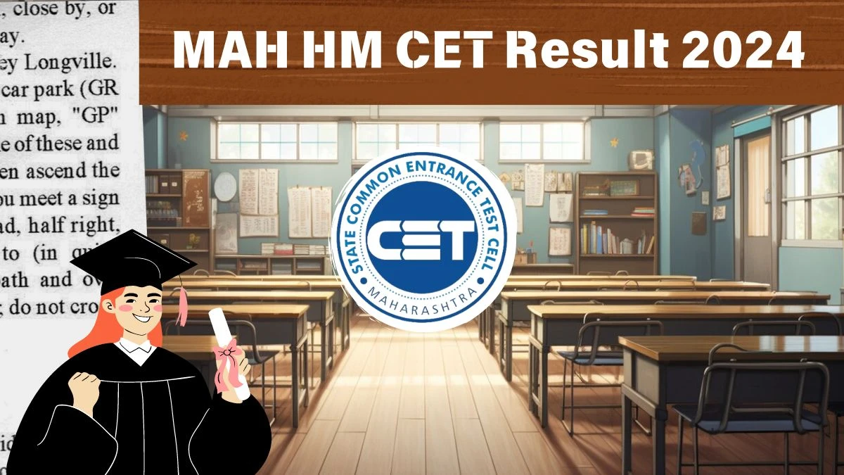 MAH HM CET Result 2024 (Declared) at cetcell.mahacet.org Download Scorecard Here