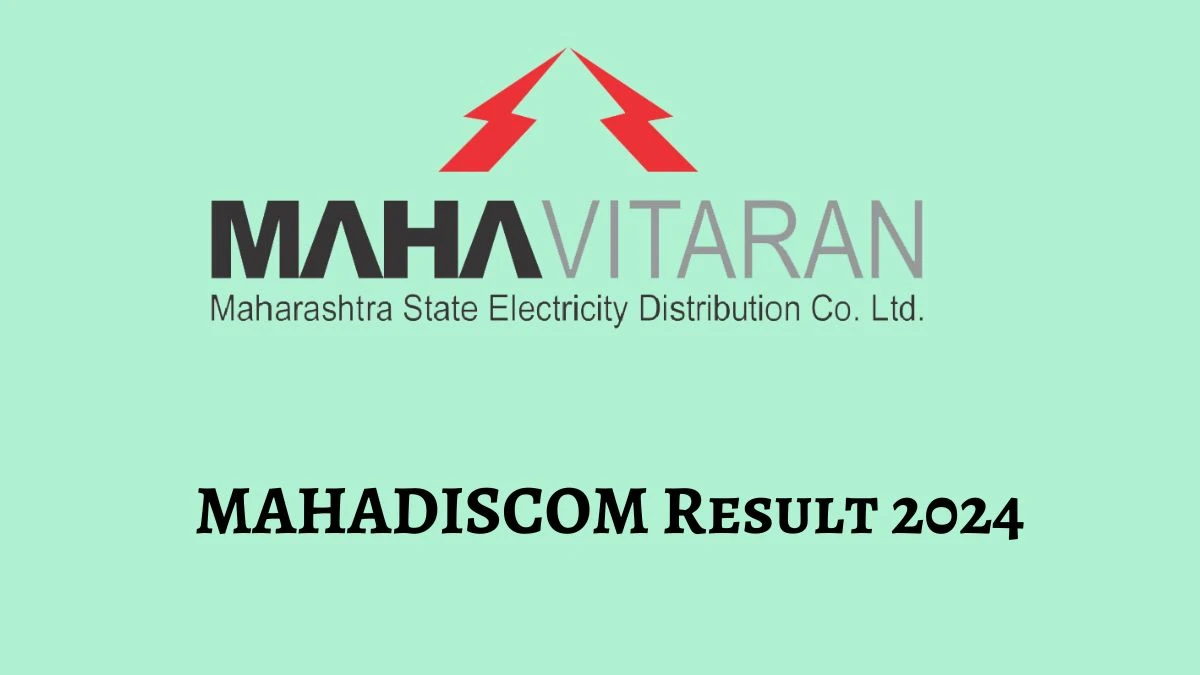 MAHADISCOM Result 2024 Announced. Direct Link to Check MAHADISCOM HR Cadre Result 2024 mahadiscom.in - 07 June 2024