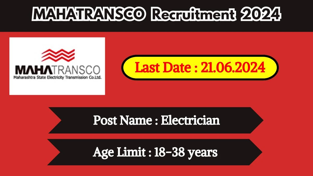 MAHATRANSCO Recruitment 2024 Check Posts, Eligibility Criteria, Age, And How To Apply