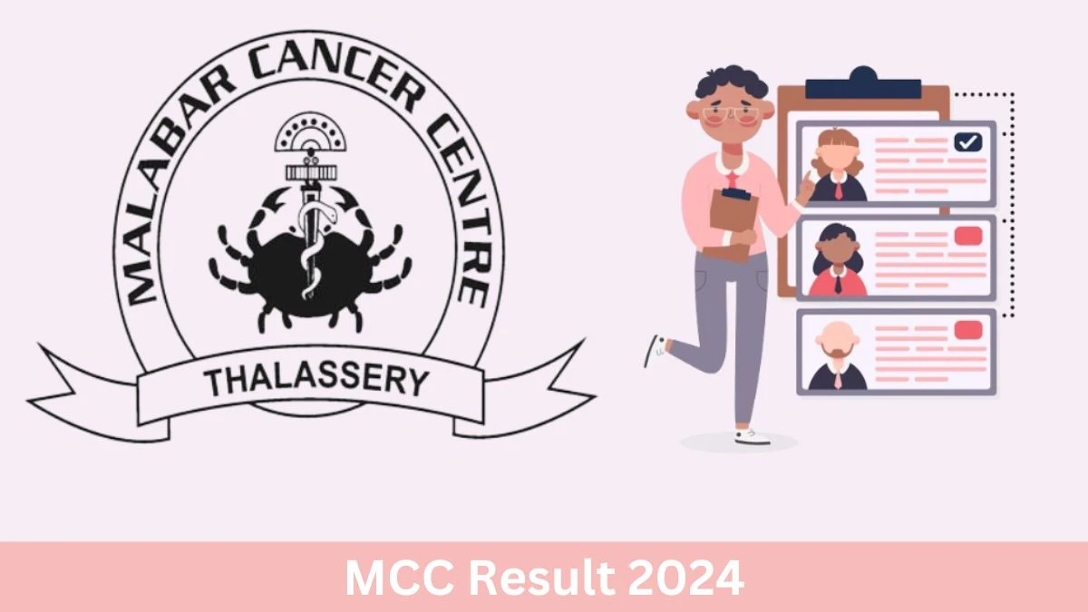 MCC Result 2024 Announced. Direct Link to Check MCC Resident Technician Result 2024 mcc.kerala.gov.in - 24 June 2024