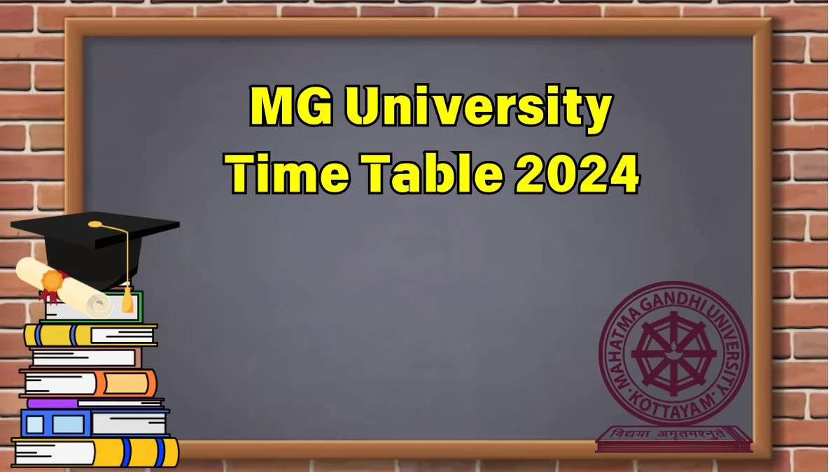 MG University Time Table 2024 (Announced) @ mgu.ac.in II Sem M.Sc Biomedical PDF Updates Here