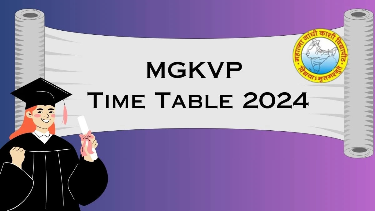 MGKVP Time Table 2024 (Declared) mgkvp.ac.in Download MGKVP Date Sheet Updates Here