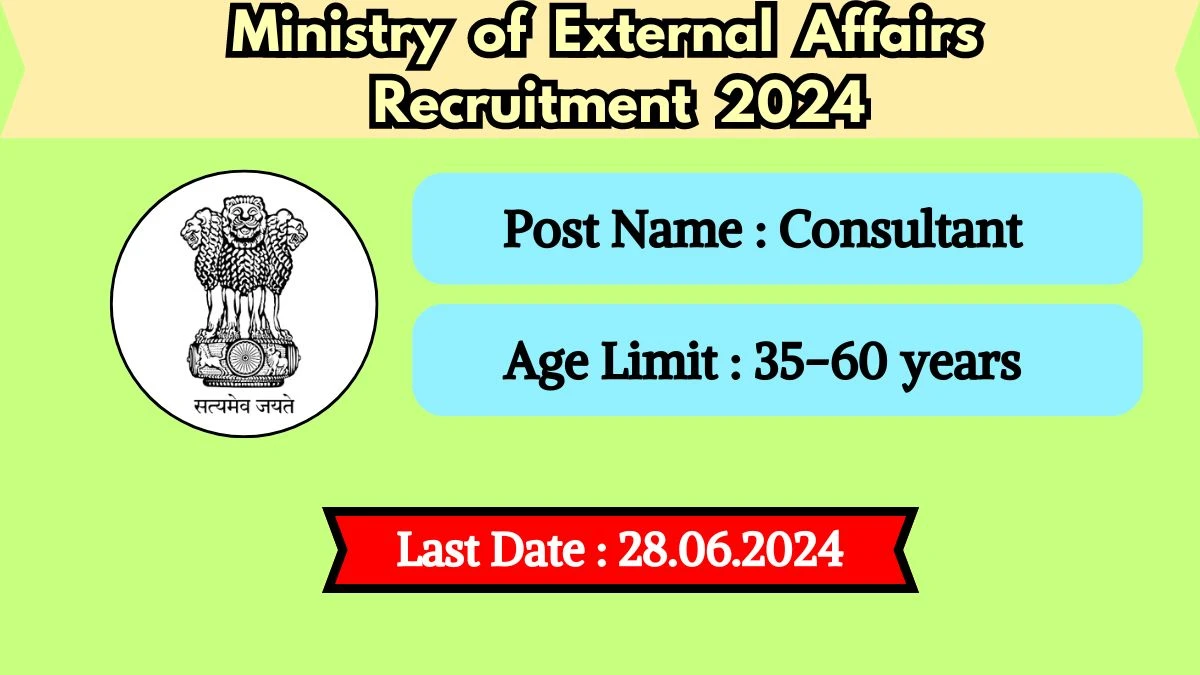 Ministry of External Affairs Recruitment 2024 - Latest Consultant on 14 June 2024