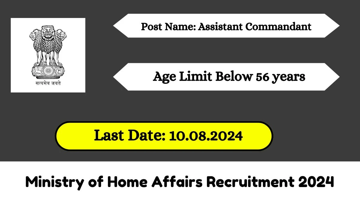 Ministry of Home Affairs Recruitment 2024 Check Posts, Qualifications, Vacancies, And How To Apply