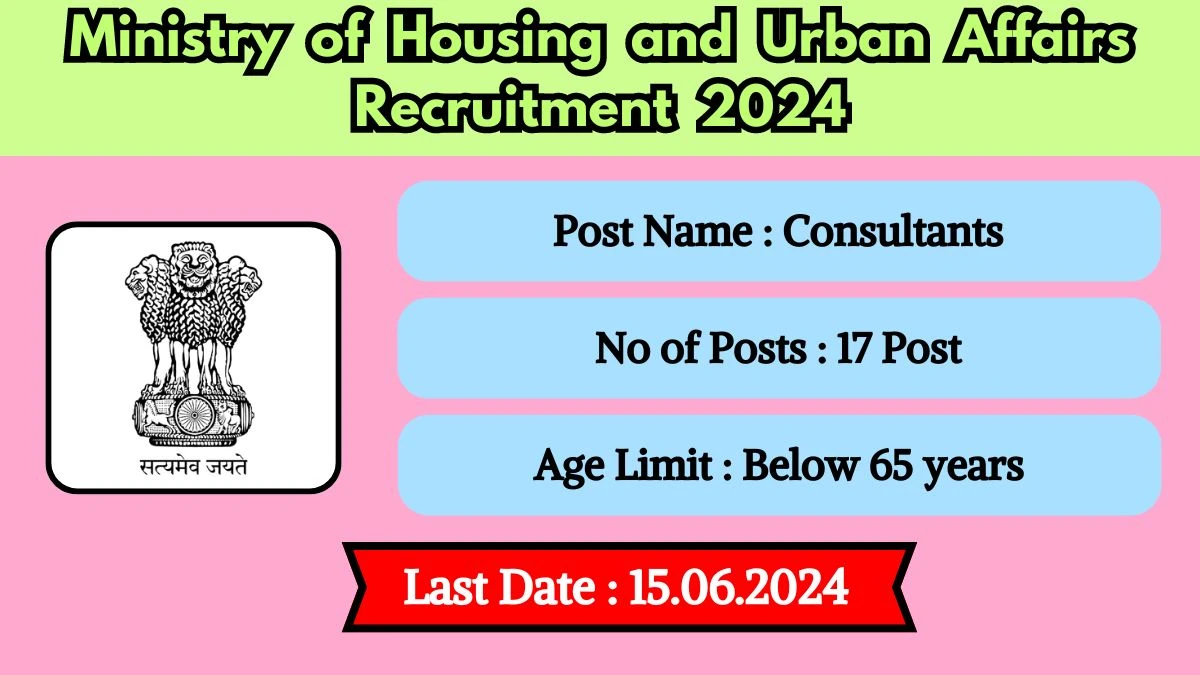 Ministry of Housing and Urban Affairs Recruitment 2024 Notification Out For New Post, Check Vacancies, Eligibility And Application Details