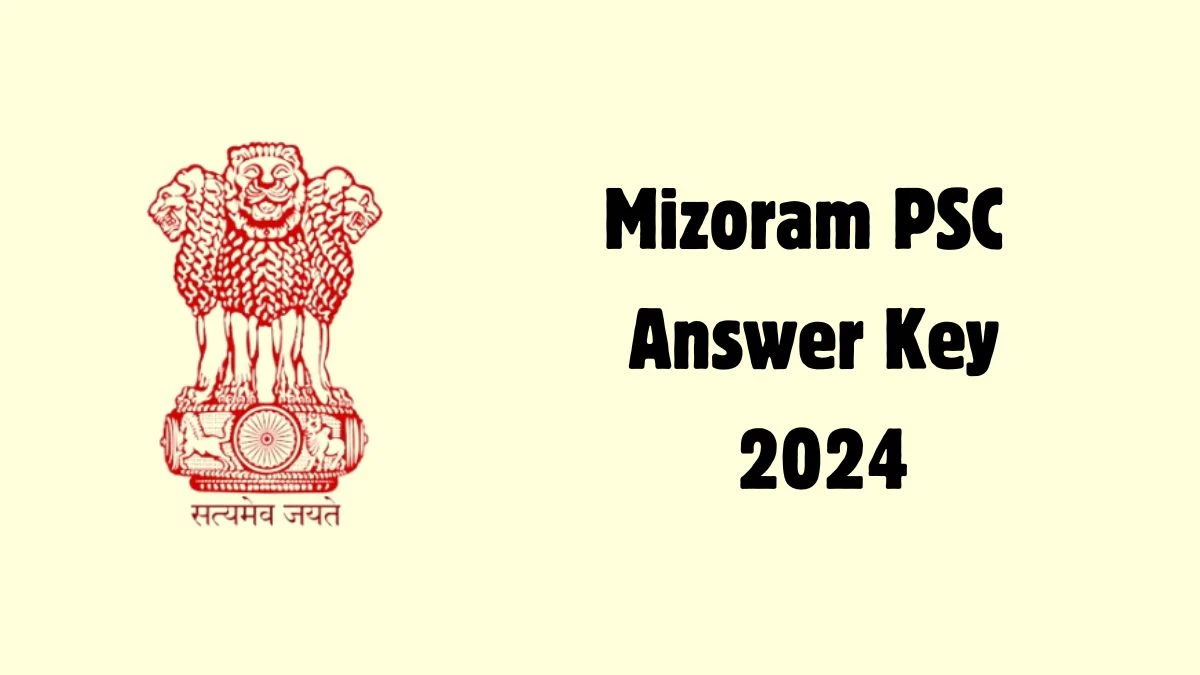 Mizoram PSC Answer Key 2024 Out mpsc.mizoram.gov.in Download Forest Ranger  Answer Key PDF Here - 25 June 2024