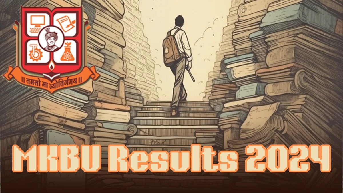 MKBU Results 2024 (Out) at mkbhavuni.edu.in Check B.Ed Sem-2 Details Here