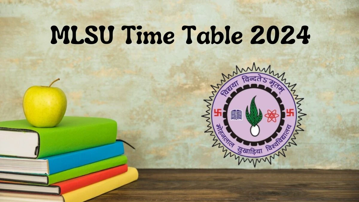 MLSU Time Table 2024 (Announced) at mlsu.ac.in B.ED Exam Updates Here