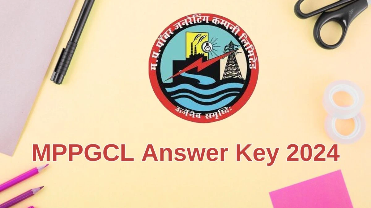MPPGCL Answer Key 2024 Available for the Lab Assistant Download Answer Key PDF at mppgcl.mp.gov.in - 11 June 2024