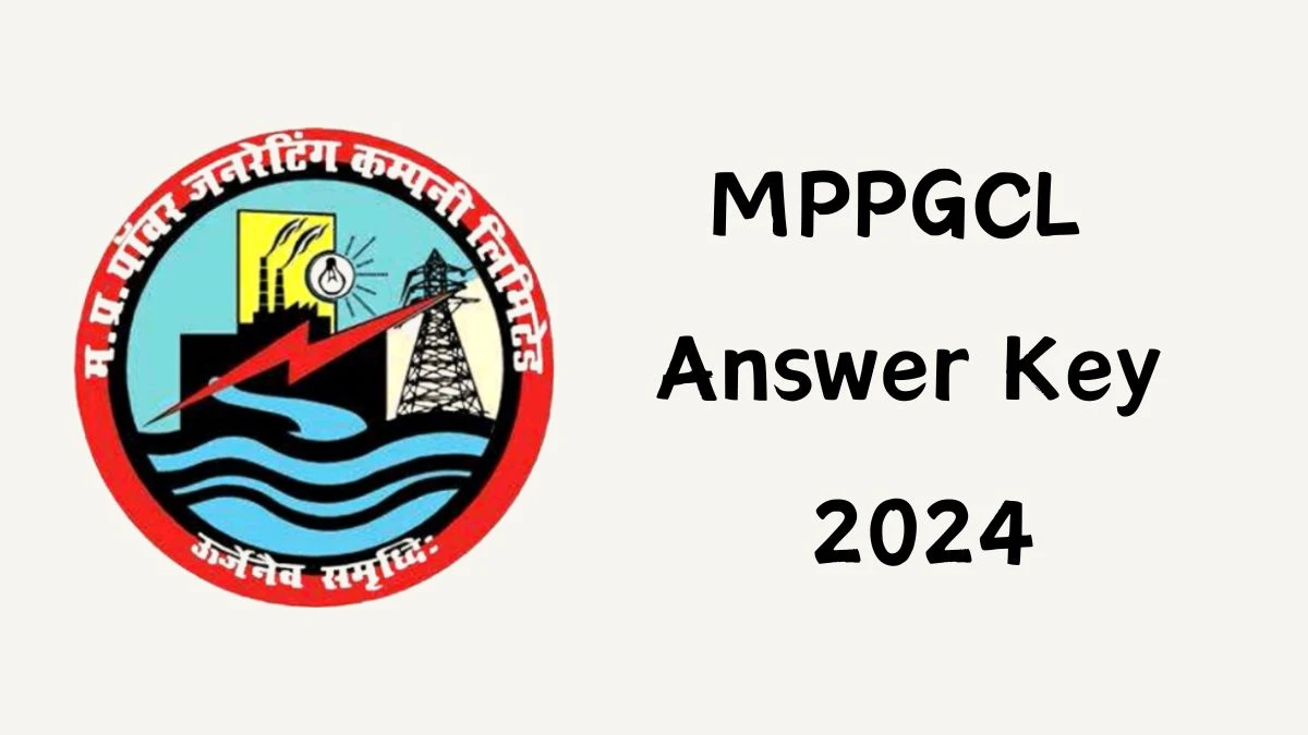 MPPGCL Answer Key 2024 to be declared at mppgcl.mp.gov.in, Poly Chemist and Other Posts Download PDF Here - 03 June 2024