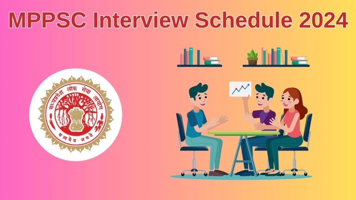 MPPSC Interview Schedule 2024 for Project Field Manager Posts Released Check Date Details at mppsc.mp.gov.in - 18 June 2024