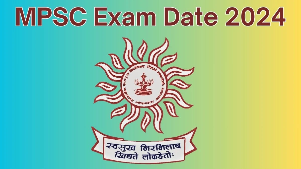 MPSC Exam Date 2024 at mpsc.gov.in Verify the schedule for the examination date, Tax Assistant and Other Posts, and site details. - 08 June 2024