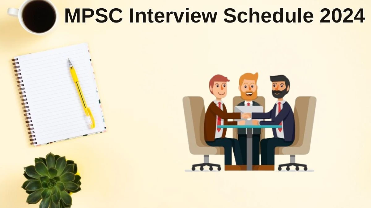 MPSC Interview Schedule 2024 for Assistant Director Posts Released Check Date Details at mpsc.nic.in - 11 June 2024