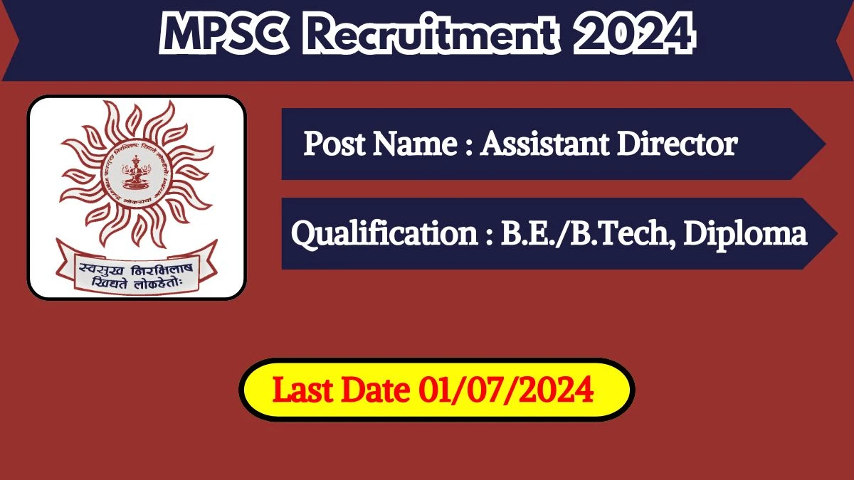 MPSC Recruitment 2024 New Notification Out, Check Post, Vacancies, Salary, Qualification, Age Limit and How to Apply