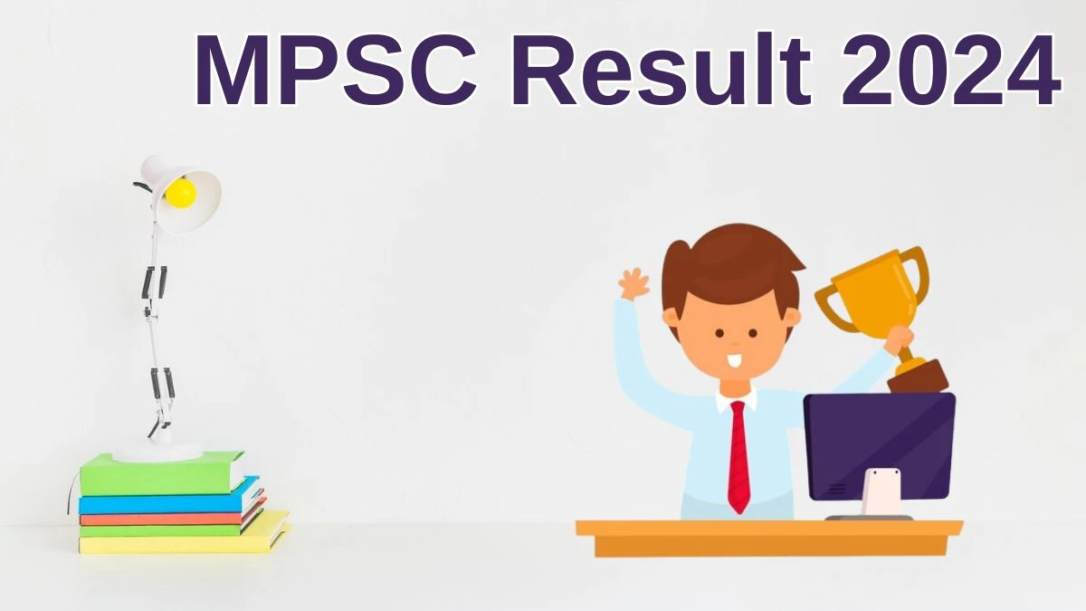 MPSC Result 2024 Announced. Direct Link to Check MPSC Assistant System Engineer Result 2024 - 20 June 2024