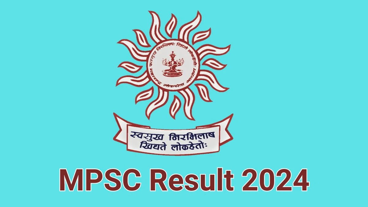 MPSC Result 2024 Announced. Direct Link to Check MPSC Electrical Engineering Exam Result 2024 mpsc.gov.in - 05 June 2024