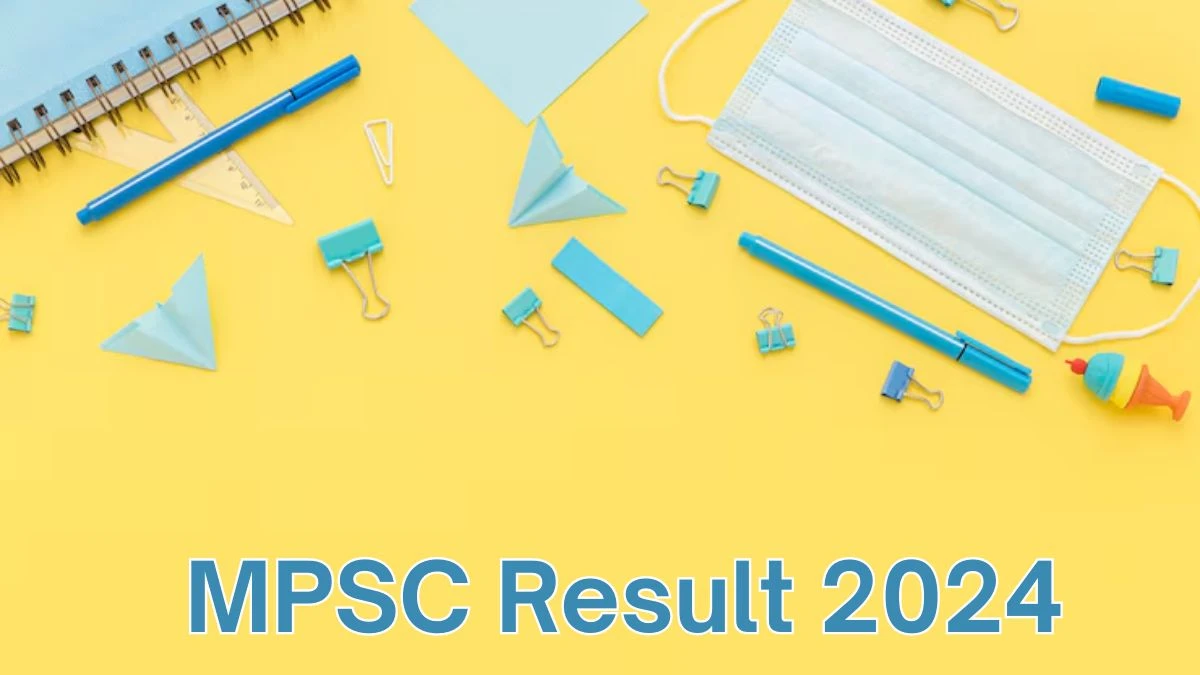MPSC Result 2024 Announced. Direct Link to Check MPSC Scientific Officer Result 2024 mpsc.nic.in - 10 June 2024