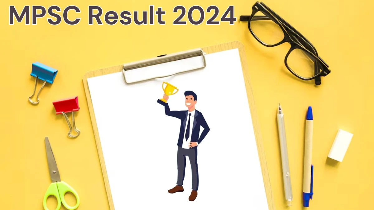 MPSC Result 2024 Announced. Direct Link to Check MPSC Senior Scientific Assitant Result 2024 mpsc.nic.in - 12 June 2024