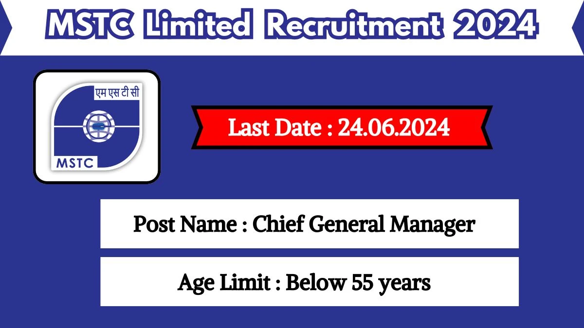 MSTC Limited Recruitment 2024 Notification Out For Fresh Vacancies, Check Post,  And Other Information