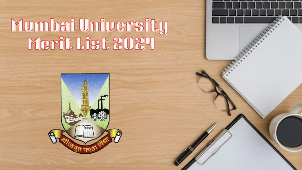 Mumbai University Merit List 2024 at muugadmission.samarth.edu.in 1st Merit List today for UG Admission 2024