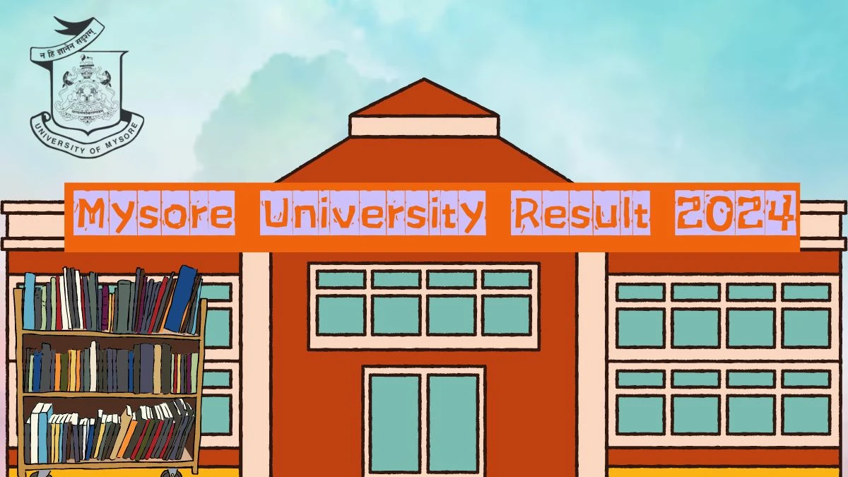 Mysore University Result 2024 (Released) at uni-mysore.ac.in Check RBAHATL22 Result 2024