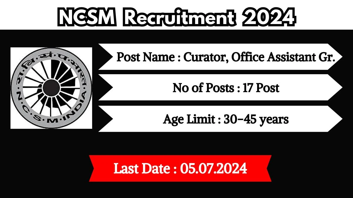 NCSM Recruitment 2024 Check Post, Age Limit, Salary, Application Fee And Apply Now