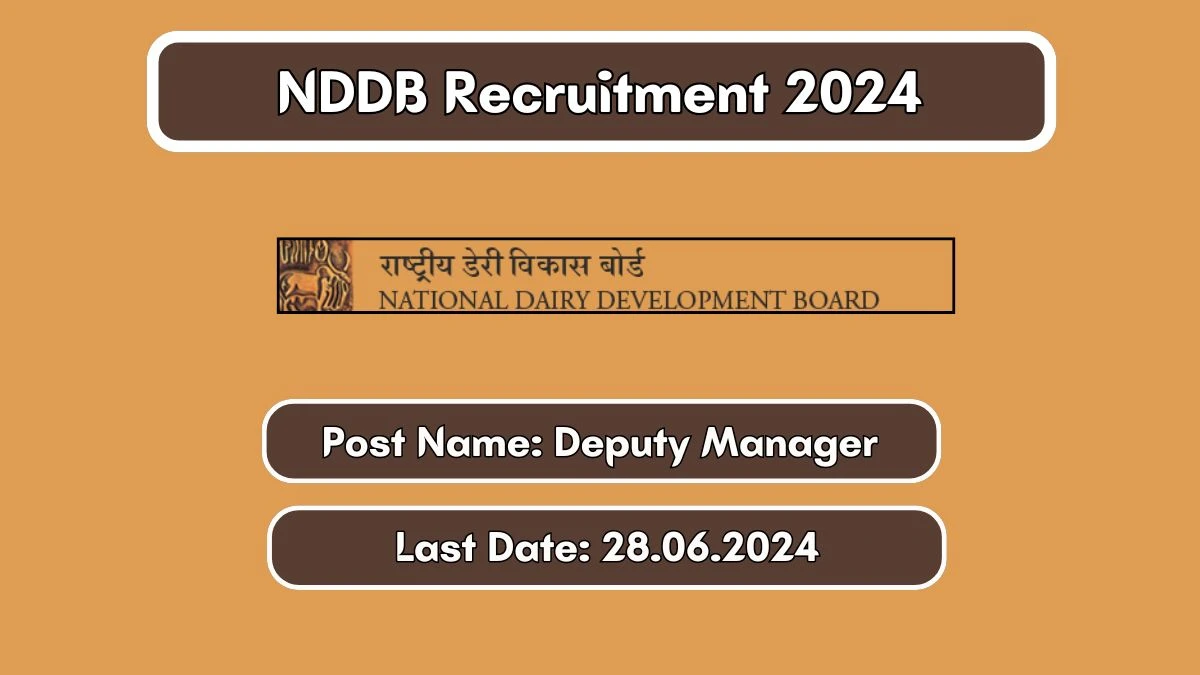 NDDB Recruitment 2024 Apply Online for Deputy Manager Job Vacancy, Know Qualification, Age Limit, Salary, Apply Online Date