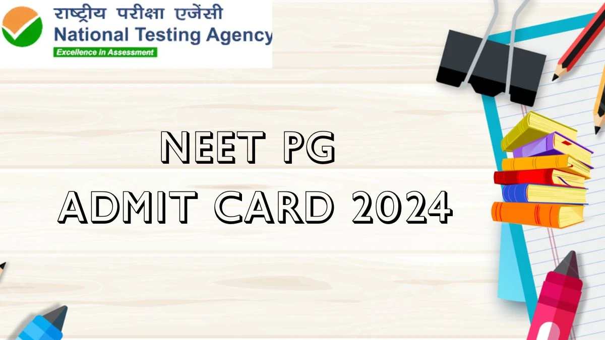 NEET PG Admit Card 2024 (18th Jun) at nbe.edu.in Final Edit Window Ends Today Details Here