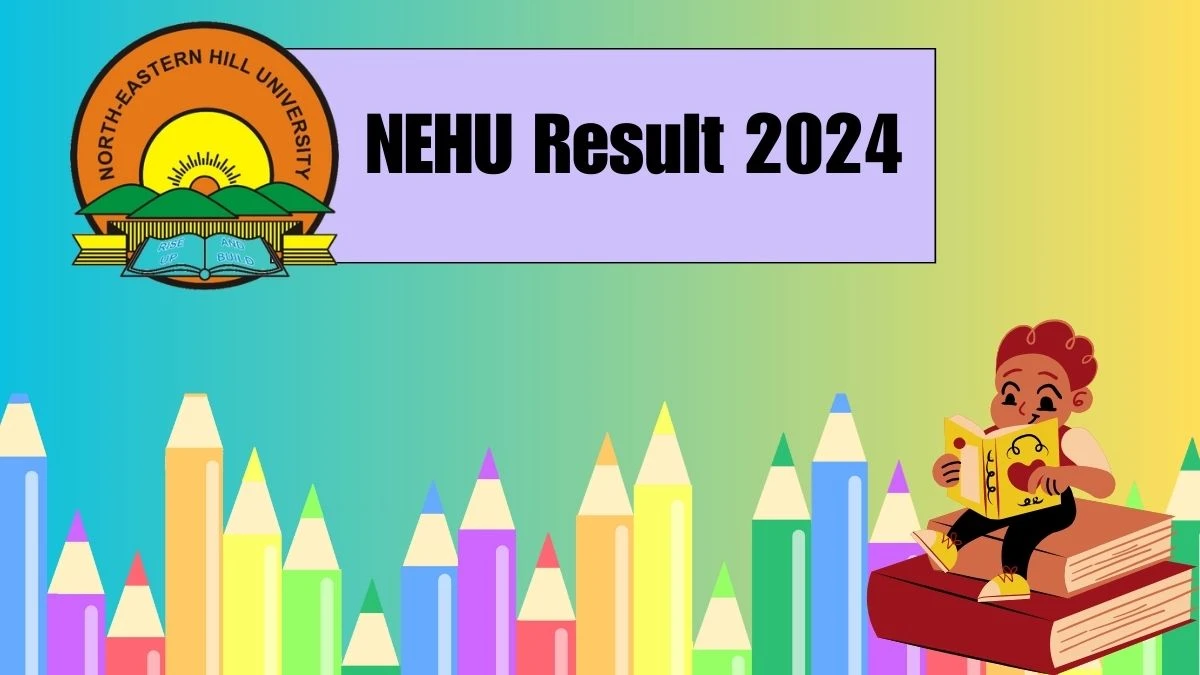 NEHU Result 2024 (Announced) at nehu.ac.in Direct Link to Result of Education (Jaintia Eastern College) 3rd Sem Here